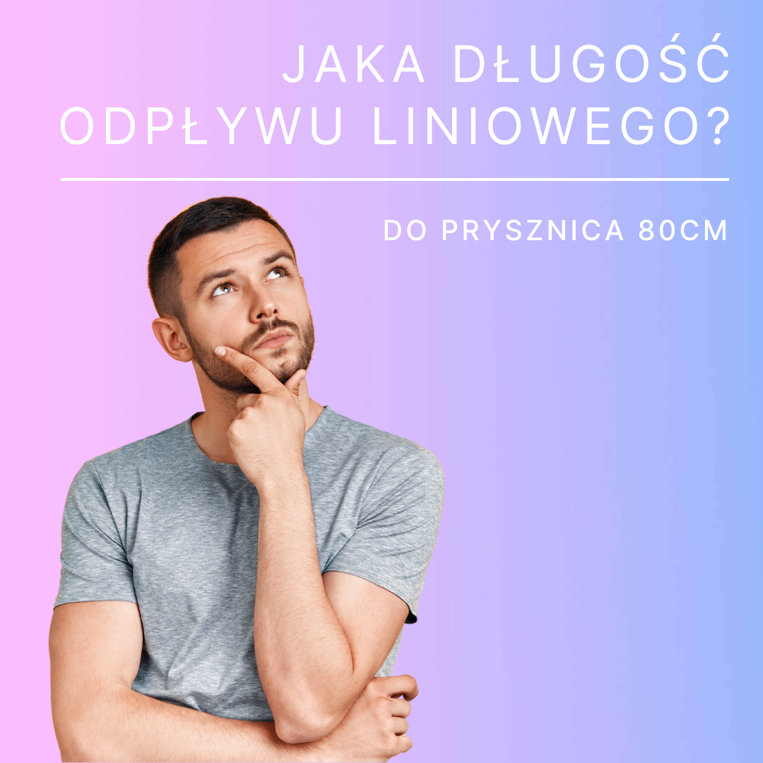 Jaką dobrać długość odpływu liniowego do prysznica 80 cm? Profesjonalny przewodnik